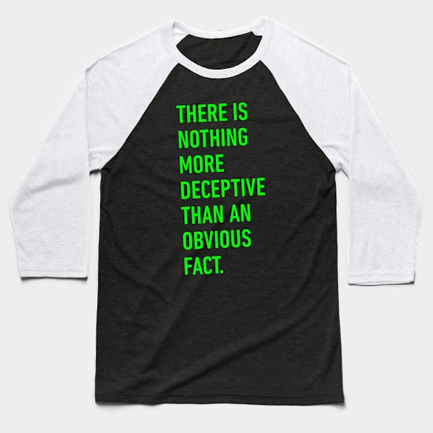 Nothing is more deceptive quote Baseball T-Shirt by TONYSTUFF